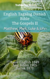 English Tagalog Danish Bible - The Gospels II - Matthew, Mark, Luke & John - TruthBeTold Ministry - ebook