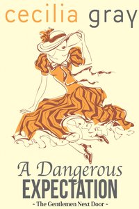 A Dangerous Expectation - Cecilia Gray - ebook