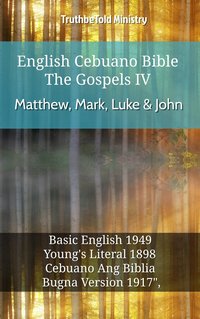 English Cebuano Bible - The Gospels IV - Matthew, Mark, Luke & John - TruthBeTold Ministry - ebook