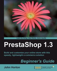 PrestaShop 1.3 Beginner's Guide - Horton John - ebook