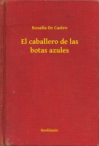 El caballero de las botas azules - Rosalía De Castro - ebook