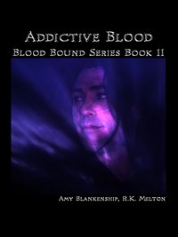 Addictive Blood (Blood Bound Book 11) - Amy Blankenship - ebook