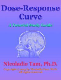Dose-Response Curve: A Tutorial Study Guide - Nicoladie Tam - ebook