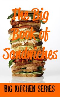 The Big Book of Sandwiches - Various - ebook