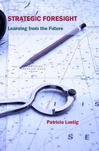Strategic Foresight - Patricia Lustig - ebook