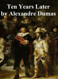 Ten Years Later - Alexandre Dumas - ebook