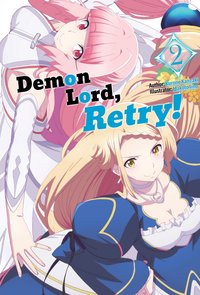 Demon Lord, Retry! Volume 2 - Kurone Kanzaki - ebook