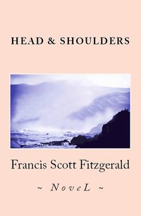 Head and Shoulders - Francis Scott Fitzgerald - ebook