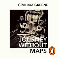Journey Without Maps - Graham Greene - audiobook
