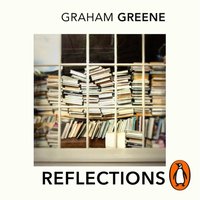 Reflections - Graham Greene - audiobook