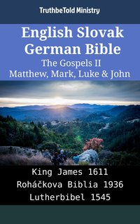 English Slovak German Bible - The Gospels II - Matthew, Mark, Luke & John - TruthBeTold Ministry - ebook