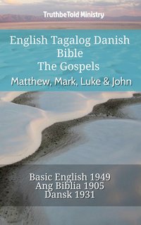 English Tagalog Danish Bible - The Gospels - Matthew, Mark, Luke & John - TruthBeTold Ministry - ebook