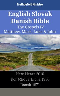 English Slovak Danish Bible - The Gospels IV - Matthew, Mark, Luke & John - TruthBeTold Ministry - ebook
