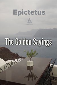 The Golden Sayings - Epictetus - ebook