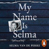My Name Is Selma - Selma van de Perre - audiobook