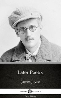 Later Poetry by James Joyce (Illustrated) - James Joyce - ebook