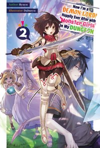 Now I'm a Demon Lord! Happily Ever After with Monster Girls in My Dungeon: Volume 2 - Ryuyu - ebook
