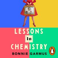 Lessons in Chemistry - Bonnie Garmus - audiobook
