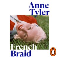 French Braid - Anne Tyler - audiobook