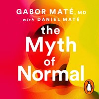 Myth of Normal - Gabor Mate - audiobook