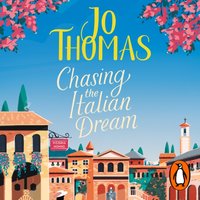 Chasing the Italian Dream - Jo Thomas - audiobook