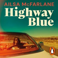 Highway Blue - Ailsa McFarlane - audiobook