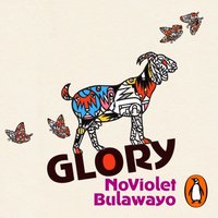 Glory - NoViolet Bulawayo - audiobook