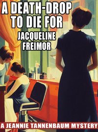 A Death-Drop to Die For - Jacqueline Freimor - ebook