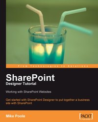 SharePoint Designer Tutorial: Working with SharePoint Websites - Mike Poole - ebook