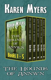 The Hounds of Annwn (1-5) - Karen Myers - ebook