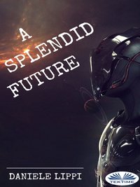 A Splendid Future - Daniele Lippi - ebook