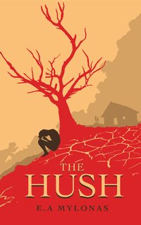 The Hush - EA Mylonas - ebook