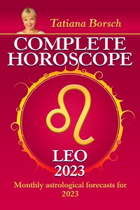 Complete Horoscope Leo 2023 - Tatiana Borsch - ebook