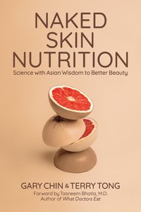 Naked Skin Nutrition - Gary Chin - ebook