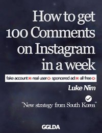 How to Get 100 Comments on Instagram in a Week - Luke Nim - ebook