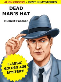 Dead Man's Hat - Hulbert Footner - ebook