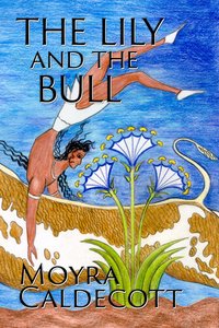 The Lily and the Bull - Moyra Caldecott - ebook