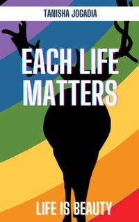 Each Life Matters - Tanisha Jogadia - ebook