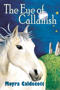 The Eye of Callanish - Moyra Caldecott - ebook