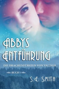 Abbys Entführung - S. E. Smith - ebook