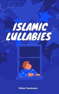 Islamic lullabies - Firdos Tarannum - ebook