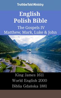 English Polish Bible - The Gospels IV - Matthew, Mark, Luke & John - TruthBeTold Ministry - ebook