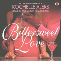 Bittersweet Love - Rochelle Alers - audiobook