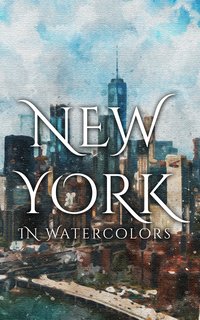 New York In Watercolors - Daniyal Martina - ebook