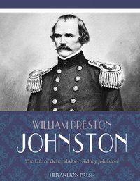 The Life of General Albert Sidney Johnston - William Preston Johnston - ebook