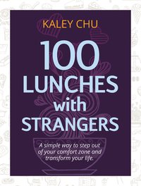 100 Lunches with strangers - Kaley Chu - ebook