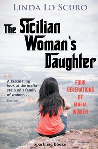 The Sicilian Woman's Daughter - Linda Lo Scuro - ebook