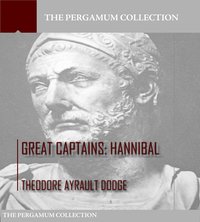 Great Captains: Hannibal - Theodore Ayrault Dodge - ebook