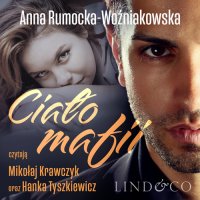 Ciało mafii - Anna Rumocka-Woźniakowska - audiobook