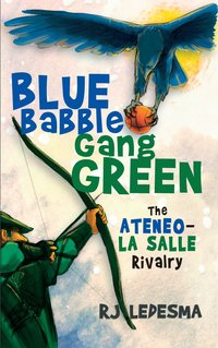 Blue Babble, Gang Green - RJ Ledesma - ebook